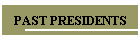PAST PRESIDENTS
