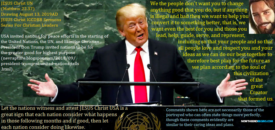 JESUS Christ UN ACT With Addendum 1 USA Christian President Don TrumpOakIsland White House Kremlin Chinese Imperial Palace Great Hall Of The People International Court Of Justice 150 cyclotrons TRIUMF transporting protons 520 mega electron volts Guinness World Records China spacecraft ground penetrating radar over USA Strategic Defense Initiative Missile Defense Agency Star Wars plasma 14,000 miles per hour mining operations pure glass new compounds chemicals materials in this Prophetic time UN makes creatures part human and part reptilian automatically movies Outbreak The Treasure of the Sierra Madre Humphrey Bogart as Dobbs met the poison gila monster Charlie Wilson's War money laundering deficit The Godfather In the Army Now The Hunt for Red October Buckaroo Spies Like Us www.angelfire.com/ut/startups/jesusun.html
