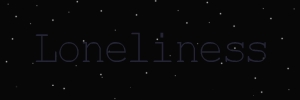 Loneliness