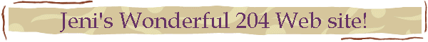 Jeni's Wonderful 204 Web site!