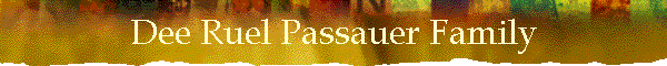 Dee Ruel Passauer Family