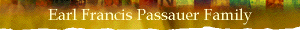 Earl Francis Passauer Family