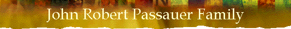 John Robert Passauer Family