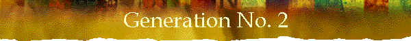 Generation No. 2