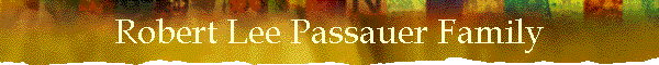 Robert Lee Passauer Family