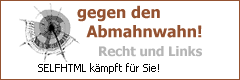 SELFHTML k�mpft vor Gericht f�r die Freiheit der Links und gegen den Abmahnwahn im deutschen Internet