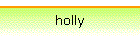 holly