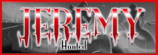 Jeremy: The Hunted