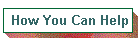 How You Can Help