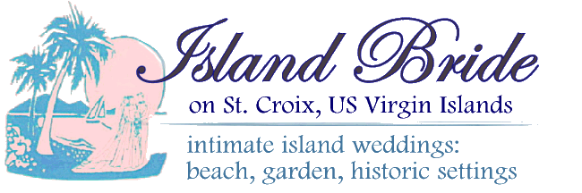 Island Bride - Weddings on St. Croix, USVI, St. Croix Weddings, Wedding Coordinator