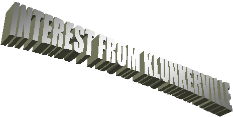 INTEREST FROM KLUNKERVILLE
