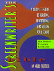             THE
SCREENWRITER'S
           BIBLE
             by
      David Trottier