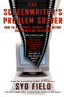 THE SCREENWRITER'S
  PROBLEM SOLVER
                by
             Syd Field