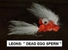 Leons Dead Egg Sperm