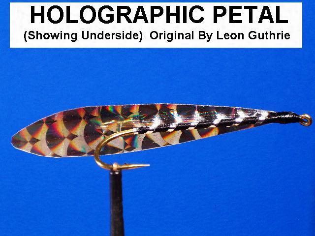 Holographic Petal, A Leon Guthrie Fly
