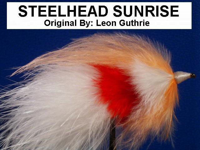 Steelhead Sunrise, A Leon Guthrie Fly