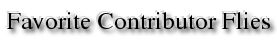 Favorite Contributor Flies