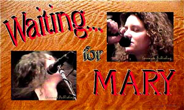 Click on Picture to Enter the Waiting for Mary Website