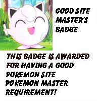 The Good Site badge, for cool pokemon sites!