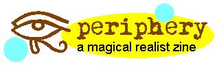 PERIPHERY: A magical realist zine