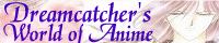 Dreamcatcher World of Anime