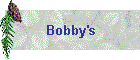 Bobby's