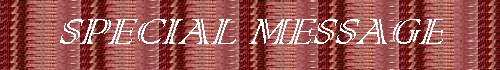 SPECIAL MESSAGE