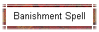 Banishment Spell