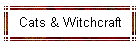 Cats & Witchcraft