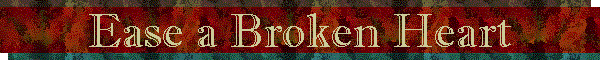 Ease a Broken Heart