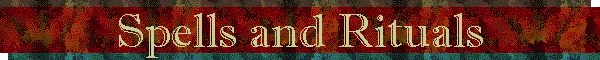 Spells and Rituals