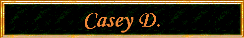 Casey D.