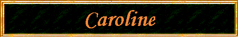 Caroline