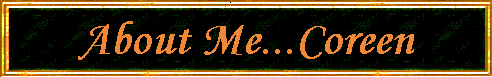 About Me...Coreen