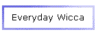 Everyday Wicca