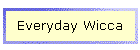 Everyday Wicca