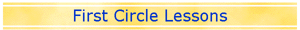 First Circle Lessons