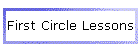 First Circle Lessons