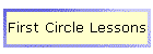 First Circle Lessons