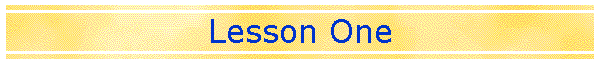 Lesson One