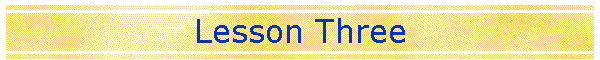 Lesson Three