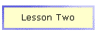 Lesson Two