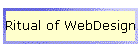 Ritual of WebDesign
