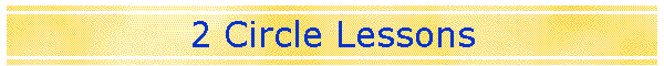 2 Circle Lessons