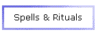 Spells & Rituals