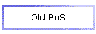 Old BoS