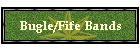 Bugle/Fife Bands