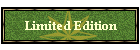 Limited Edition