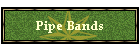 Pipe Bands