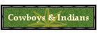 Cowboys & Indians